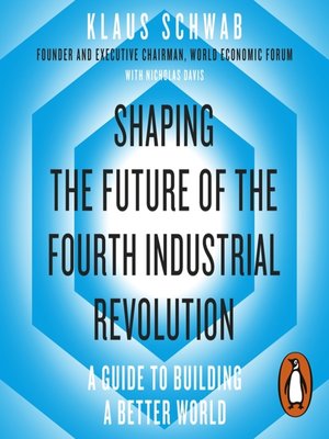 cover image of Shaping the Future of the Fourth Industrial Revolution